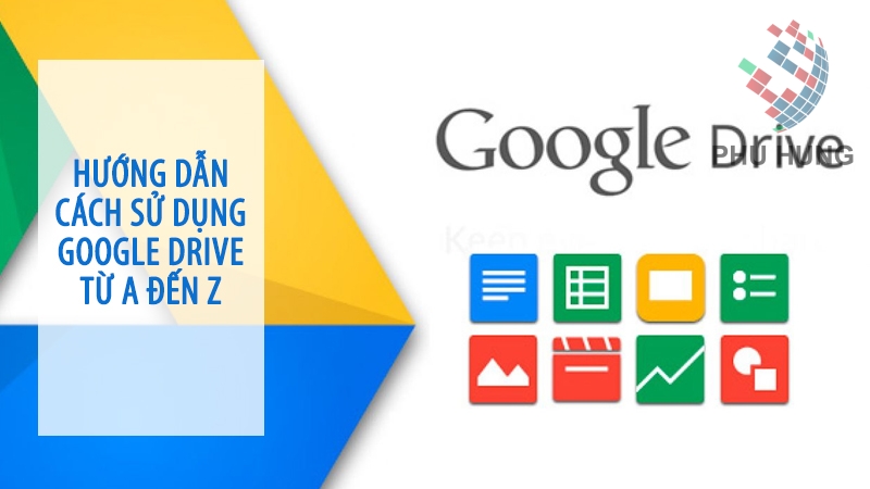 hướng dẫn cách sử dụng google drive